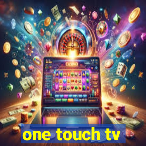 one touch tv